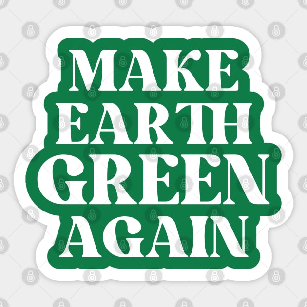 Make Earth Green Again Sticker by Illustradise